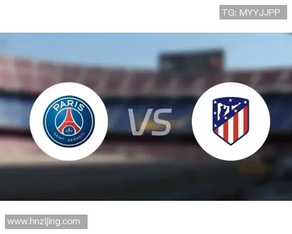 足总杯惊天冷门巴黎圣日耳曼轻取马竞全场沸腾解析